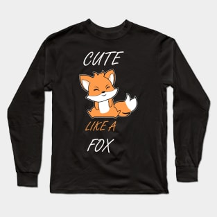 Cute Like A Fox Long Sleeve T-Shirt